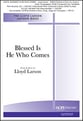 Blessed Is He Who Comes SATB choral sheet music cover